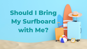 Traveling With A Surfboard